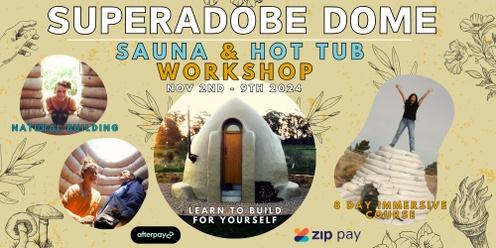 SuperAdobe Sauna & Hot Tub Workshop