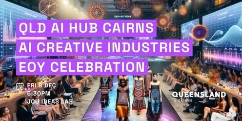 Queensland AI Hub Cairns AI Creative Industries EOY Celebration