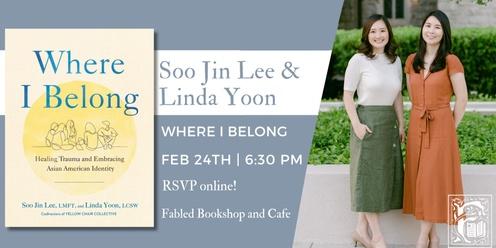 Soo Jin Lee & Linda Yoon Discuss Where I Belong