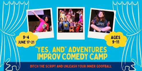 "Yes, And" Adventures Improv Comedy Camp (Ages 9-11)