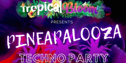 Pineapalooza Techno Party