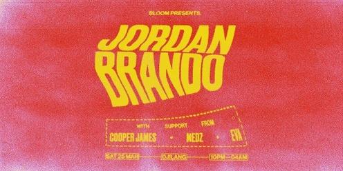 Bloom  ▬  Jordan Brando