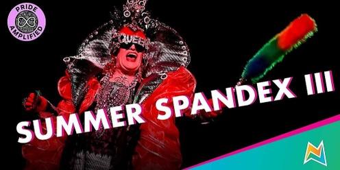 Summer Spandex - presented as part of Sydney WorldPride Pride Amplified