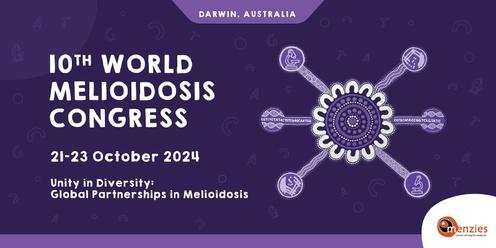 10th World Melioidosis Congress, Darwin 2024