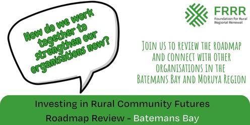 Batemans Bay IRCF Roadmap Review 