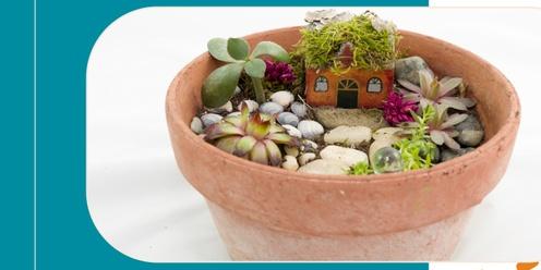 April School Holidays: Miniature Gardens