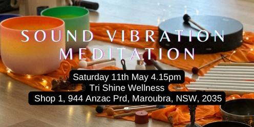 Sound Vibration Meditation @ Tri Shine Wellness Maroubra Saturday 11th May 