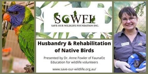 Husbandry and Rehabilitation of Native Birds presented by Dr. Anne Fowler