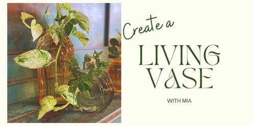 Create a Living Vase with Mia