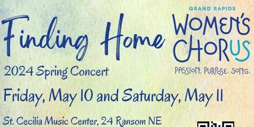 Finding Home - GRWC Spring Concert May 11, 2024