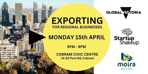 Exporting for Regional Businesses (Cobram)