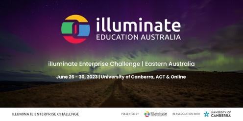 illuminate Enterprise Challenge | Eastern Australia