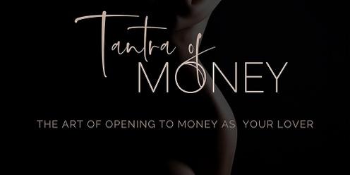 Tantra of Money - The Art of opening to money as a lover SYDNEY