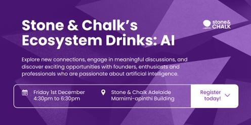 Stone & Chalk's Ecosystem Drinks: AI