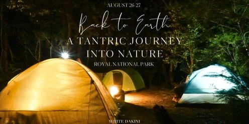 Back To Earth || A Tantric Journey into Nature