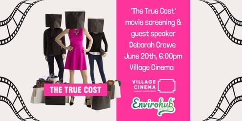 'The True Cost' Movie Screening and guest Speaker Deborah Crowe from UsedFULLY