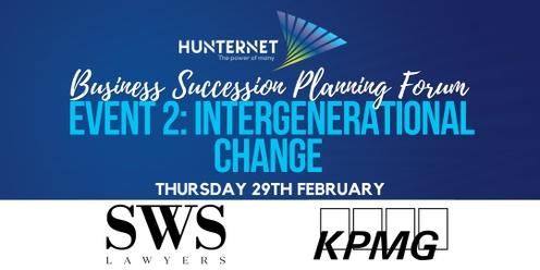 Business Succession Planning Forum – Event 2: Intergenerational Change