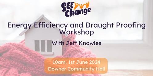 Energy Efficiency and Draught Proofing Workshop
