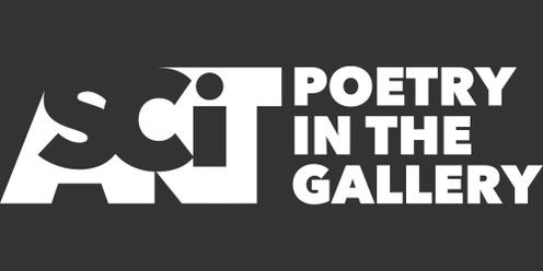 Poetry in the Gallery: Featuring Anya Shah, Brandon Bishop & Kat Gutierrez