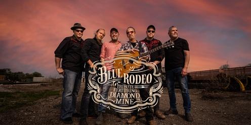 Blue Rodeo Tribute Featuring Diamond Mine
