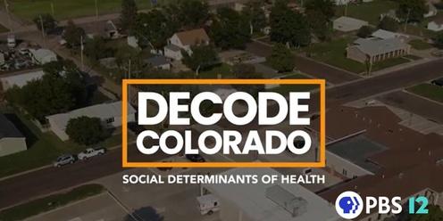 Decode Colorado: Social Determinants of Health film premiere