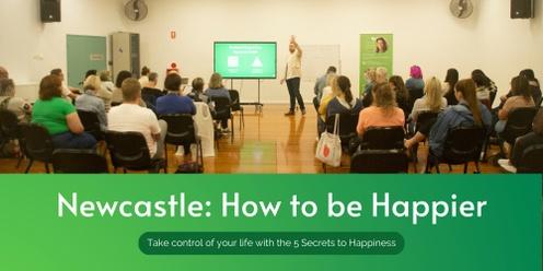 Newcastle: How to be Happier
