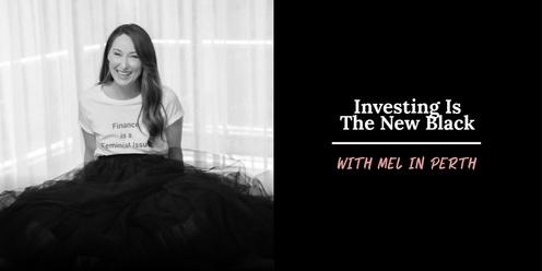 Investing Is The New Black - Perth