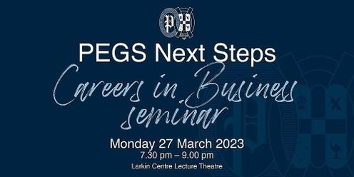 PEGS Next Steps- Careers in Business Seminar 