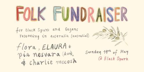 Folk Fundraiser for Black Spark & Gazans resettling in Australia (AusRelief)