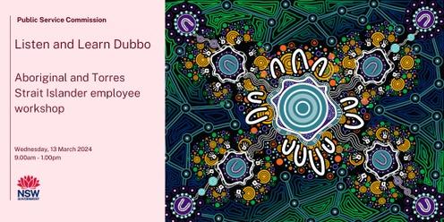 Listen and Learn session Dubbo - Aboriginal and Torres Strait Islander Public Sector employees