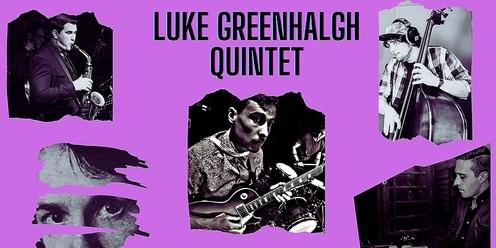 Luke Greenhalgh Quintet