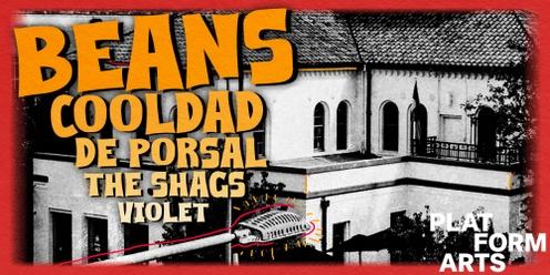 Beans, Cooldad, De Porsal, The Shags + Violet | All Ages