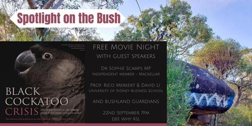 Spotlight on the Bush - Movie Night