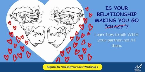 Healing Your Love: A Managing Your Crazy Self! Workshop - Conroe, TX