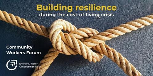 Free Community Workers Forum: Building resilience during the cost of living crisis