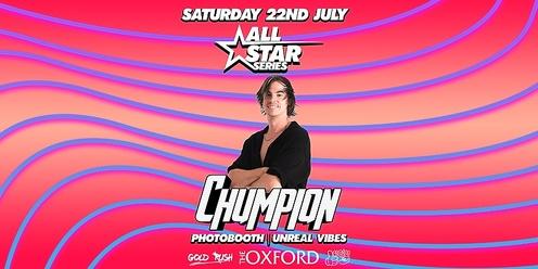 ALL STAR SERIES || CHUMPION || Saturday 22nd July
