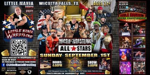 Wichita Falls, TX - Micro-Wrestling All * Stars: Little Mania Rips Through The Ring!