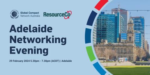 Adelaide Networking Evening with UN Global Compact Network Australia and ResourceCo