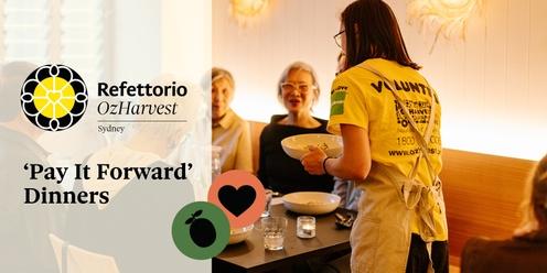 Refettorio Pay It Forward Dinner | Thursday 2nd May, 2024