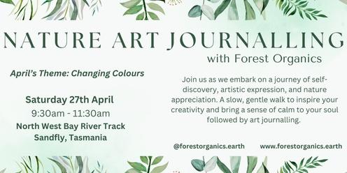 Nature Art Journalling with Forest Organics: Saturday 27th April - Sandfly, Tasmania