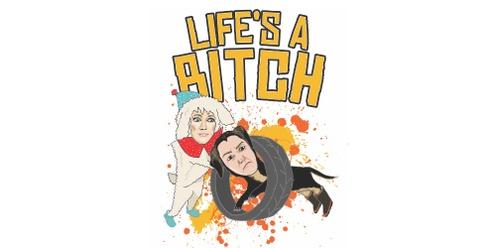 Life's a Bitch Tour - Wellsford