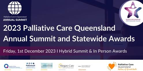 2023 Palliative Care Queensland Annual Summit and Statewide Awards | Hybrid - In Person & Online