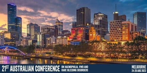 21st Australian Conference on Haemophilia, VWD and Rare Bleeding Disorders