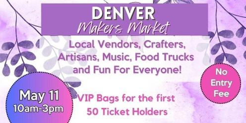 Mother's Day ~ Denver Makers Market Littleton