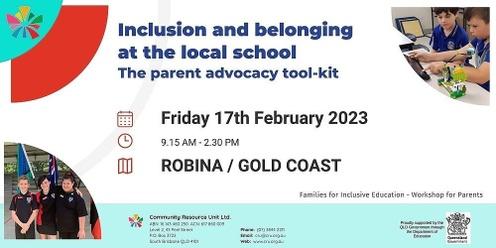 GOLD COAST: "Inclusion and belonging at the local school:  The parent advocacy tool-kit" - 17 February