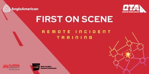 First on Scene - Remote Incident Training (Middlemount - Community Session)