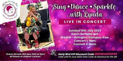 Sing Dance Sparkle with Lynda - Live in Concert 2023!