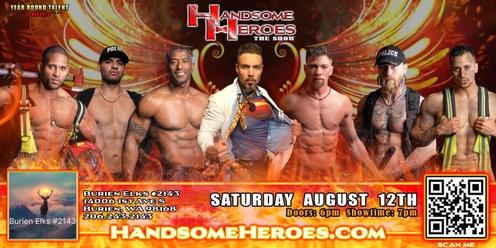 Burien, WA - Handsome Heroes: The Show "The Best Ladies' Night of All Time!"