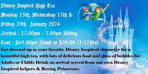 Disney Inspired High Tea Wednesday 17th January - 12.00pm Sitting