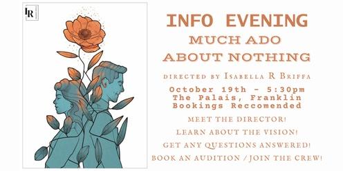 Much Ado About Nothing - Information Evening
